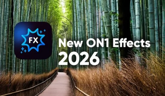 ON1 Effects 2026: New Features Enhance Creative Control and Efficiency